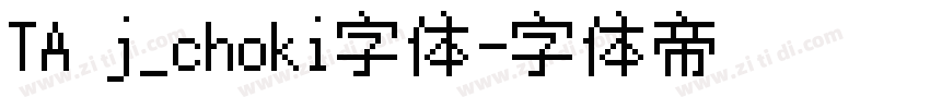 TA j_choki字体字体转换